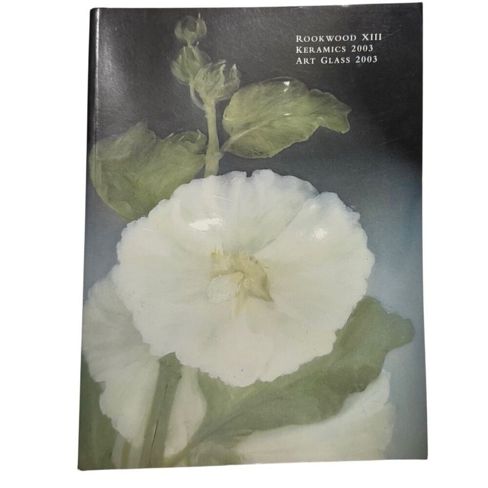 ROOKWOOD XIII KERAMICS 2003 ART GLASS 2003 Catalog